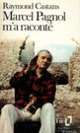 Couverture Marcel Pagnol m'a raconté (Raymond Castans)