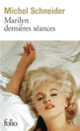 Couverture Marilyn dernières séances (Michel Schneider)