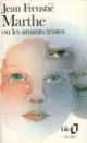 Couverture Marthe ou Les amants tristes (Jean Freustié)