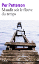 Couverture Maudit soit le fleuve du temps (Per Petterson)