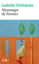 Couverture Mensonges de femmes (Ludmila Oulitskaïa)