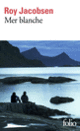 Couverture Mer blanche (Roy Jacobsen)