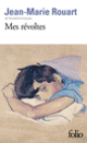 Couverture Mes révoltes (Jean-Marie Rouart)