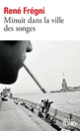 Couverture Minuit dans la ville des songes (René Frégni)