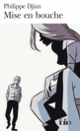 Couverture Mise en bouche (Philippe Djian)