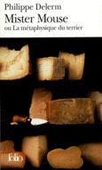 Couverture Mister Mouse ou La métaphysique du terrier ()
