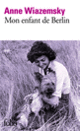 Couverture Mon enfant de Berlin (Anne Wiazemsky)
