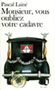 Couverture Monsieur, vous oubliez votre cadavre (Pascal Lainé)