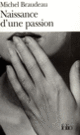 Couverture Naissance d'une passion (Michel Braudeau)