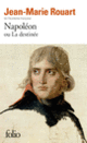 Couverture Napoléon ou La destinée (Jean-Marie Rouart)