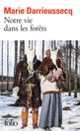 Couverture Notre vie dans les forêts (Marie Darrieussecq)