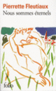 Couverture Nous sommes éternels (Pierrette Fleutiaux)