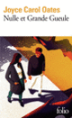 Couverture Nulle et Grande Gueule (Joyce Carol Oates)