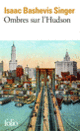 Couverture Ombres sur l'Hudson (Isaac Bashevis Singer)