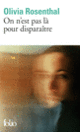 Couverture On n'est pas là pour disparaître (Olivia Rosenthal)