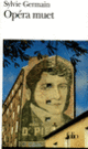 Couverture Opéra muet (Sylvie Germain)