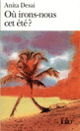 Couverture Où irons-nous cet été ? (Anita Desai)