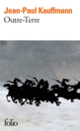 Couverture Outre-Terre (Jean-Paul Kauffmann) Couverture Outre-Terre (Jean-Paul Kauffmann)