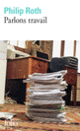 Couverture Parlons travail (Philip Roth) Couverture Parlons travail (Philip Roth)