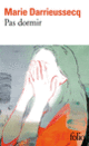 Couverture Pas dormir (Marie Darrieussecq) Couverture Pas dormir (Marie Darrieussecq)