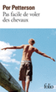Couverture Pas facile de voler des chevaux (Per Petterson)