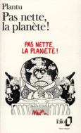 Couverture Pas nette, la planète! ()