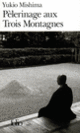 Couverture Pèlerinage aux Trois Montagnes (Yukio Mishima)