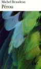 Couverture Pérou (Michel Braudeau) Couverture Pérou (Michel Braudeau)