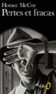 Couverture Pertes et fracas (Horace McCoy)