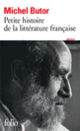 Couverture Petite histoire de la littérature française (Michel Butor) Couverture Petite histoire de la littérature française (Michel Butor)