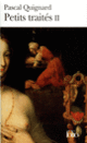 Couverture Petits traités II (Pascal Quignard)