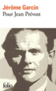 Couverture Pour Jean Prévost (Jérôme Garcin)