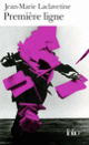 Couverture Première ligne (Jean-Marie Laclavetine) Couverture Première ligne (Jean-Marie Laclavetine)