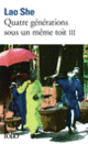 Couverture Quatre générations sous un même toit ( Lao She)