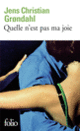 Couverture Quelle n'est pas ma joie (Jens Christian Grøndahl)