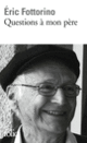 Couverture Questions à mon père (Éric Fottorino)