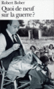 Couverture Quoi de neuf sur la guerre? (Robert Bober)