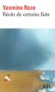 Couverture Récits de certains faits (Yasmina Reza)