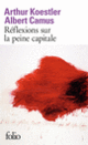 Couverture Réflexions sur la peine capitale (Albert Camus,Arthur Koestler) Couverture Réflexions sur la peine capitale (Albert Camus,Arthur Koestler)