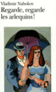 Couverture Regarde, regarde les arlequins! (Vladimir Nabokov)