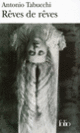 Couverture Rêves de rêves (Antonio Tabucchi) Couverture Rêves de rêves (Antonio Tabucchi)