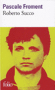 Couverture Roberto Succo (Pascale Froment)