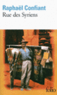 Couverture Rue des Syriens (Raphaël Confiant)