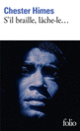 Couverture S'il braille, lâche-le... (Chester Himes)