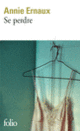 Couverture Se perdre (Annie Ernaux)