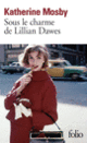 Couverture Sous le charme de Lillian Dawes (Katherine Mosby)