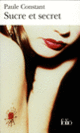 Couverture Sucre et secret (Paule Constant)
