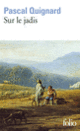 Couverture Sur le jadis (Pascal Quignard)
