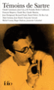 Couverture Témoins de Sartre (Ely Ben Gal,Jean Cau,Collectif(s) Collectif(s),Jeannette Colombel,Michel Contat,Roger Dadoun,Jean Daniel,Daniel Defert,Jean Duvignaud,Bernard Frank (1929-2006),Robert Gallimard,Alain Geismar,Françoise Giroud,Claude Lanzmann,François Maspero,Claude Mauriac,J.-B. Pontalis,Claude Roy)