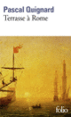 Couverture Terrasse à Rome (Pascal Quignard)